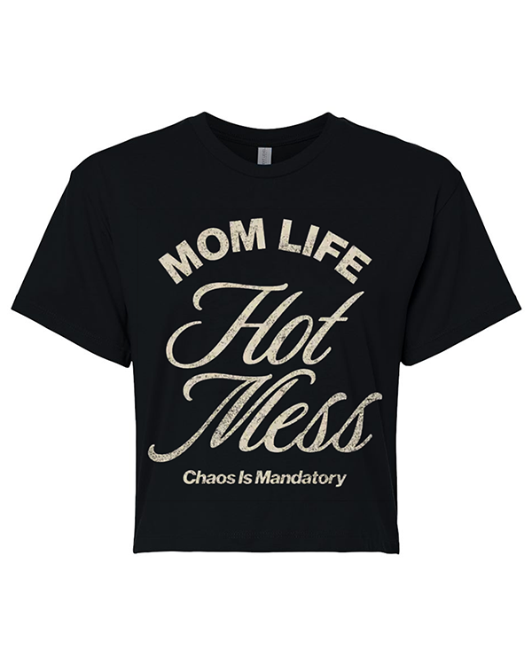 Mom Life Hot Mess | Long Crop Graphic Tee