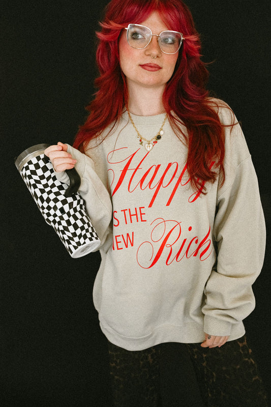 Happy is the New Rich | Crewneck Sweatshirt