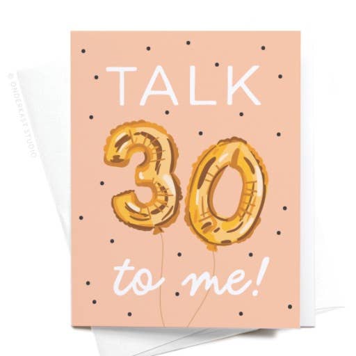 Talk 30 to Me | Birthday Card