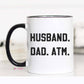 Coffee Mug | Husband Dad ATM