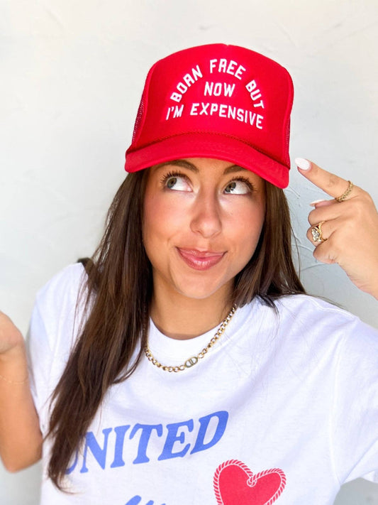 Born Free Now Expensive | Foam Trucker