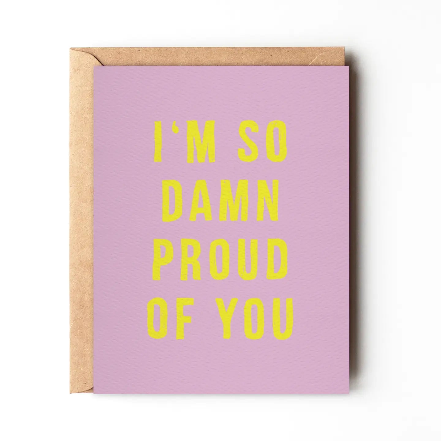 Damn Proud of You | Congratulations Card