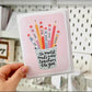 More Teachers Like You | Greeting Card