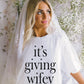 It’s Giving Wifey | Graphic Tee