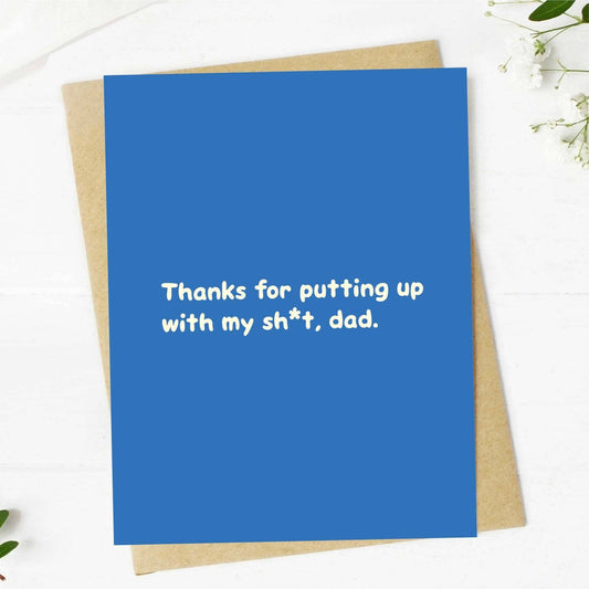 Putting Up With My Sh*t | Father's Day Card