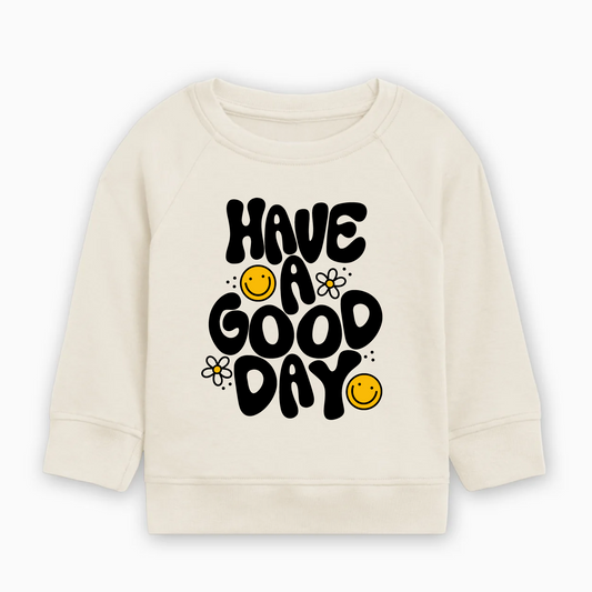 Toddler Have A Good Day Crewneck