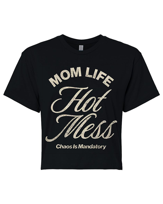 Mom Life Hot Mess | Long Crop Graphic Tee