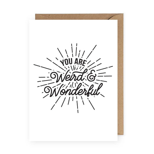 You Are Weird & Wonderful | Card